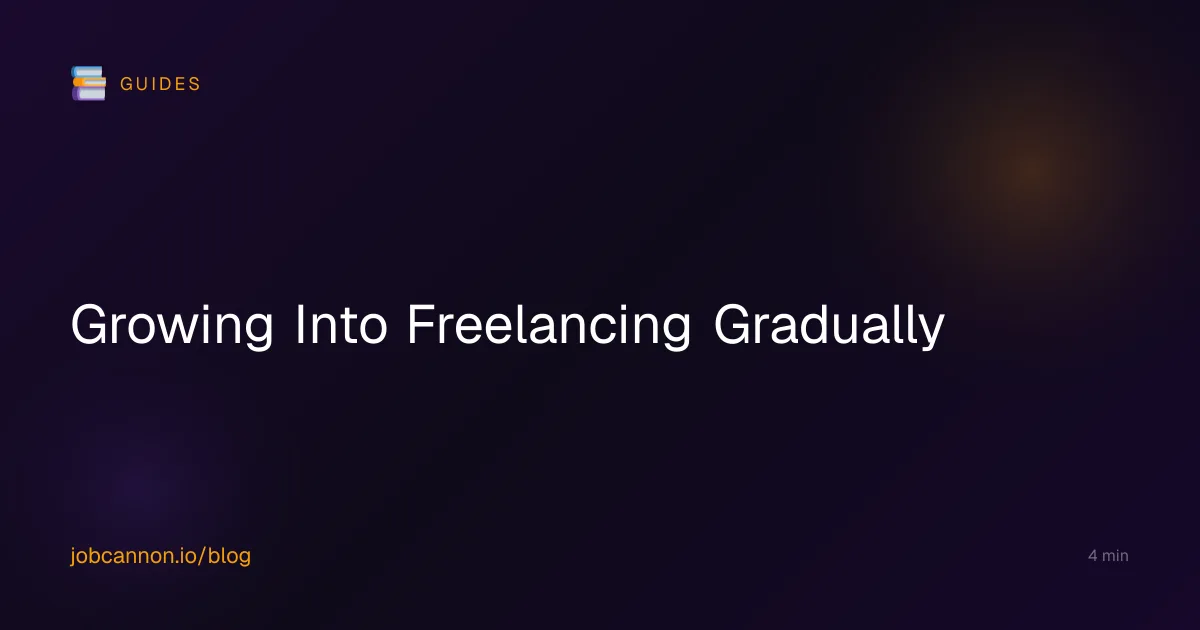 Growing Into Freelancing Gradually