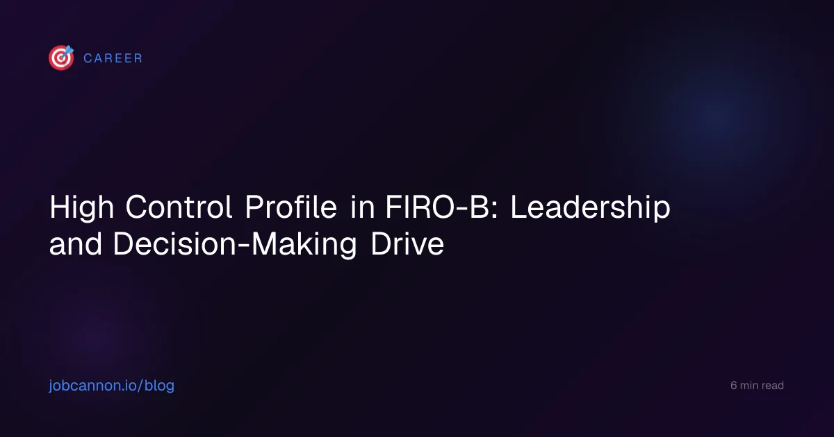 High Control Profile in FIRO-B: Leadership and Decision-Making Drive