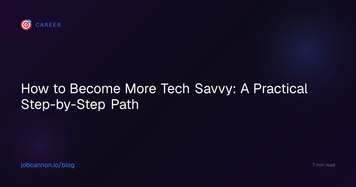 How to Become More Tech Savvy: A Practical Step-by-Step Path
