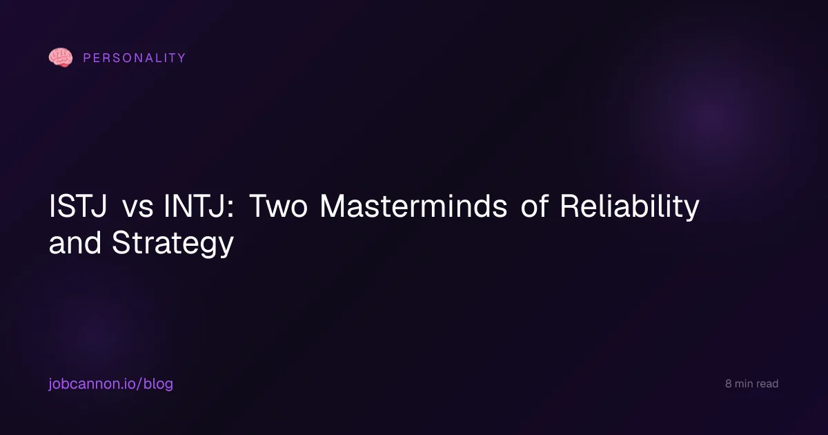ISTJ vs INTJ: Two Masterminds of Reliability and Strategy