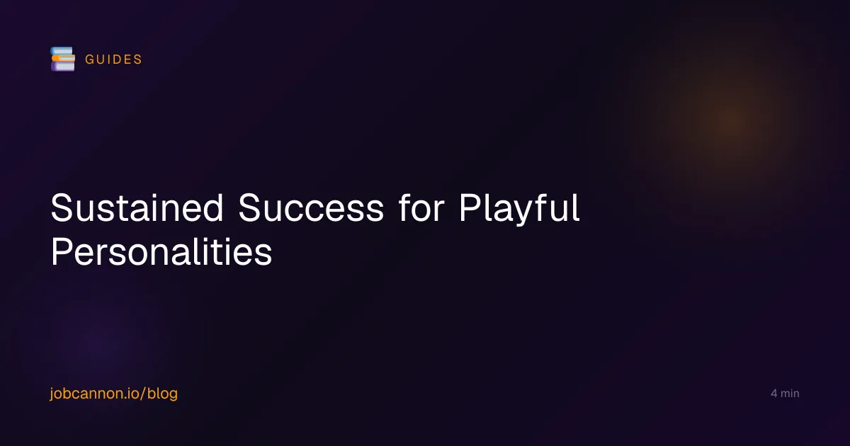 Sustained Success for Playful Personalities