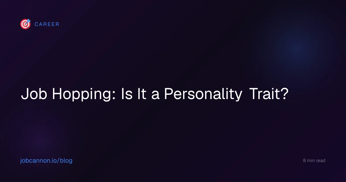 Job Hopping: Is It a Personality Trait?