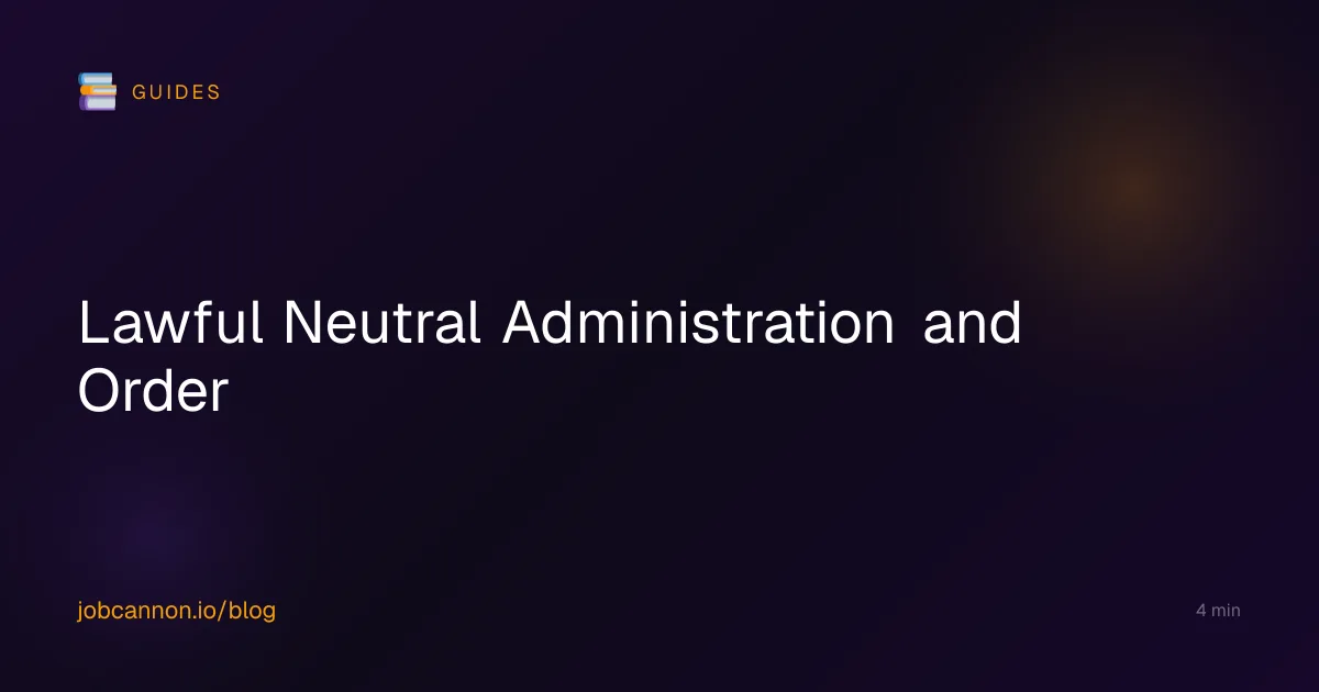 Lawful Neutral Administration and Order