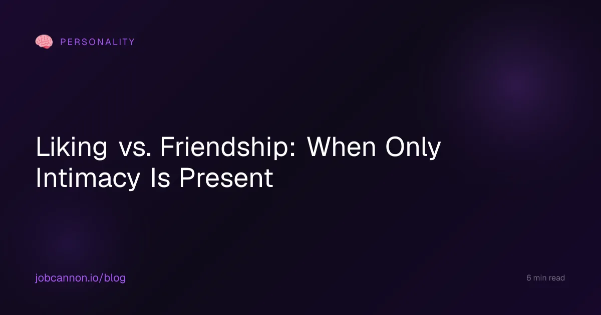 Liking vs. Friendship: When Only Intimacy Is Present