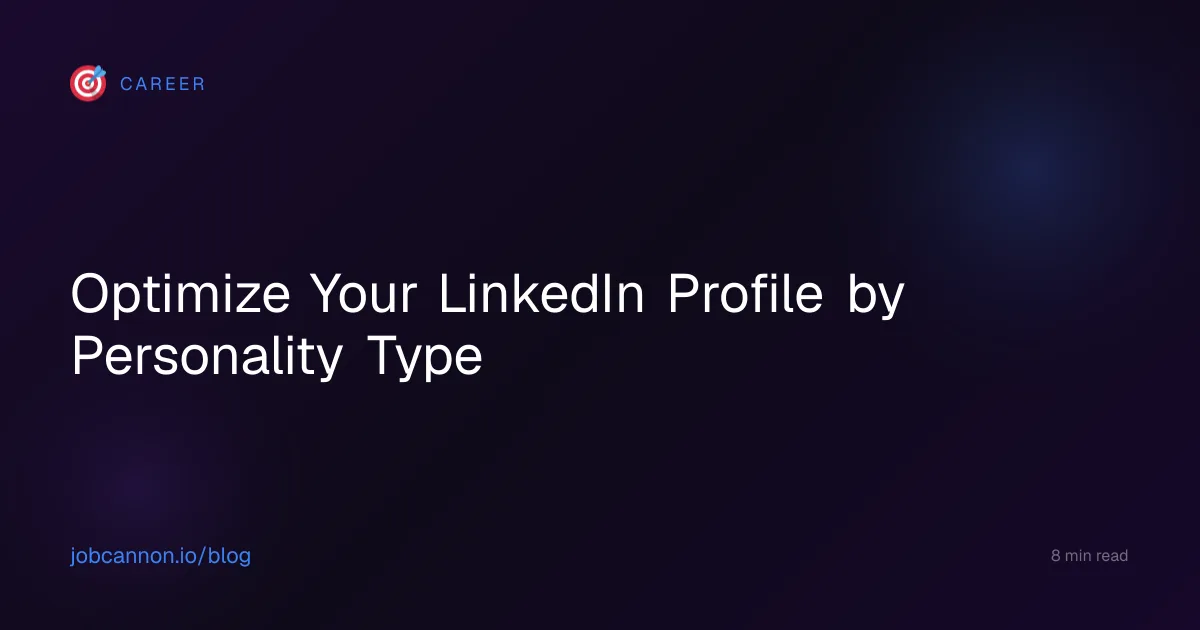 Optimize Your LinkedIn Profile by Personality Type