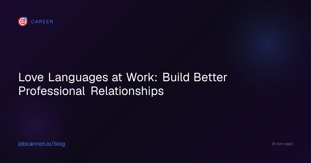 Love Languages at Work: Build Better Professional Relationships
