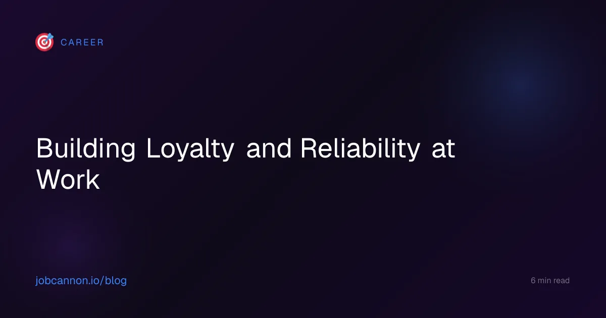 Building Loyalty and Reliability at Work