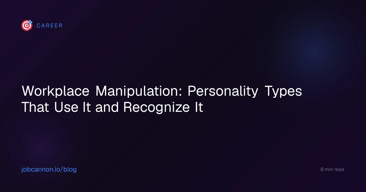 Workplace Manipulation: Personality Types That Use It and Recognize It