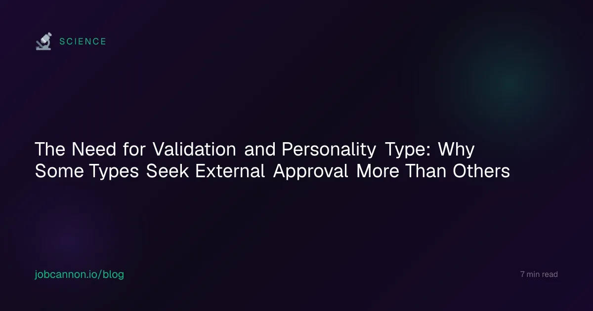 The Need for Validation and Personality Type: Why Some Types Seek External Approval More Than Others