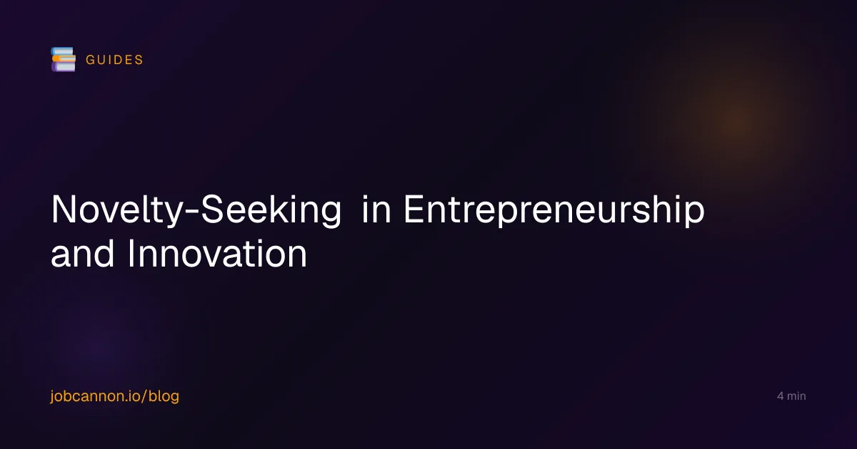 Novelty-Seeking in Entrepreneurship and Innovation