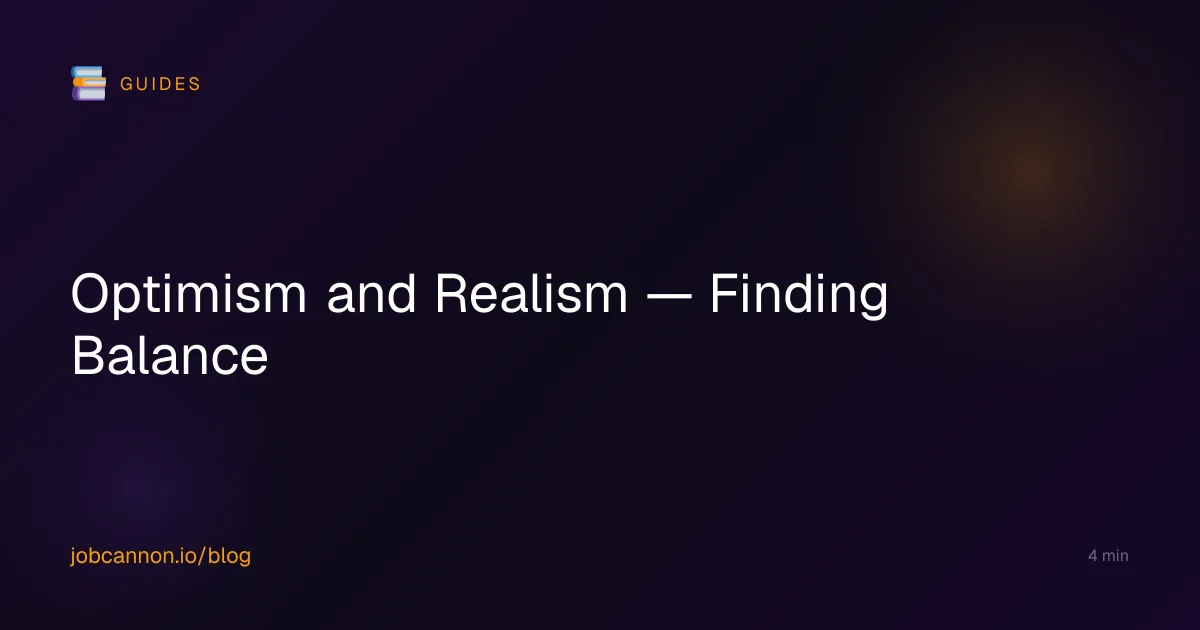 Optimism and Realism — Finding Balance