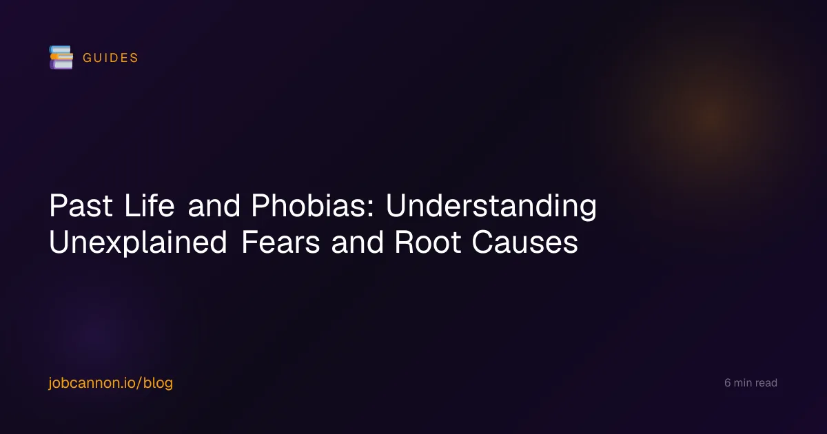 Past Life and Phobias: Understanding Unexplained Fears and Root Causes