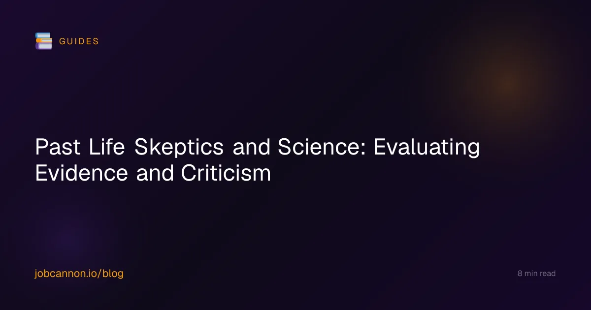 Past Life Skeptics and Science: Evaluating Evidence and Criticism