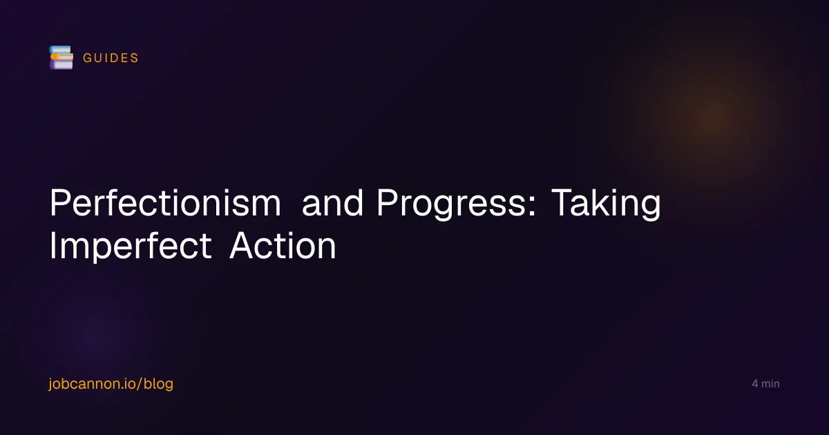 Perfectionism and Progress: Taking Imperfect Action