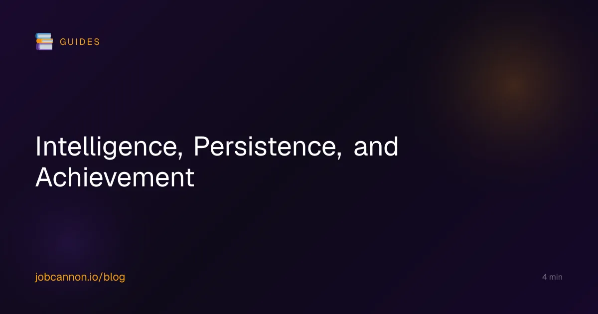 Intelligence, Persistence, and Achievement