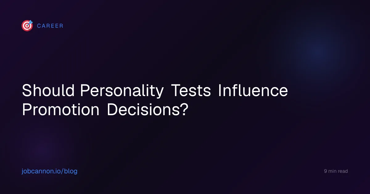 Should Personality Tests Influence Promotion Decisions?