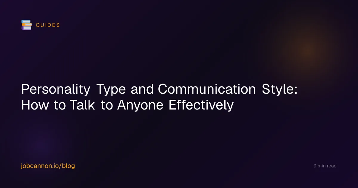 Personality Type and Communication Style: How to Talk to Anyone Effectively