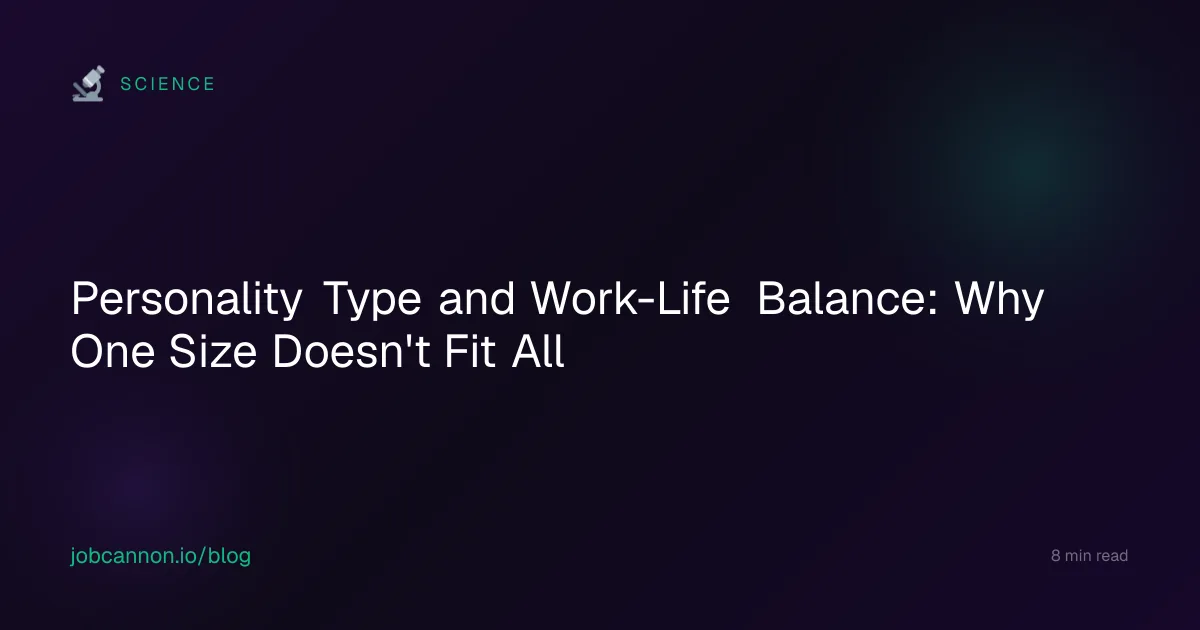 Personality Type and Work-Life Balance: Why One Size Doesn't Fit All