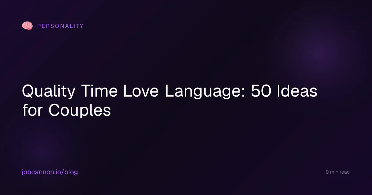 Quality Time Love Language: 50 Ideas for Couples