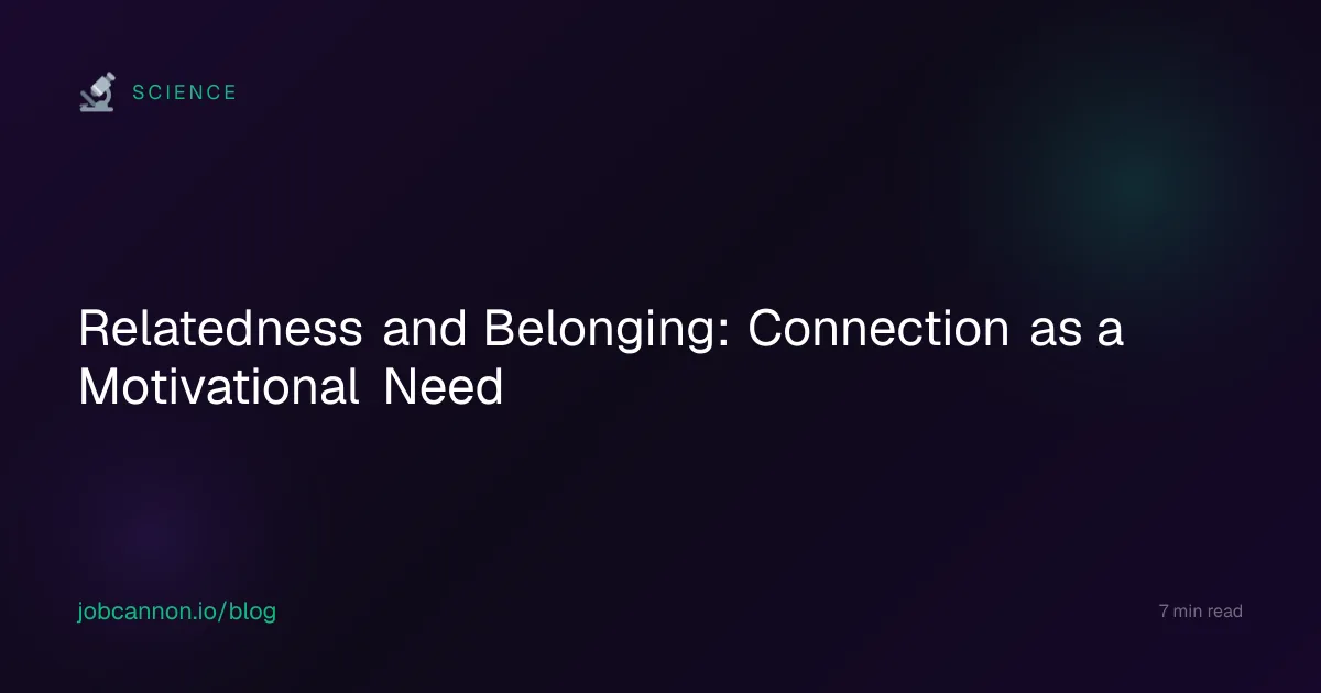 Relatedness and Belonging: Connection as a Motivational Need
