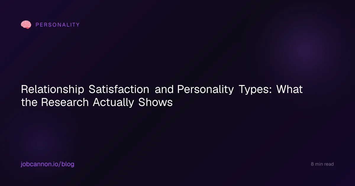 Relationship Satisfaction and Personality Types: What the Research Actually Shows