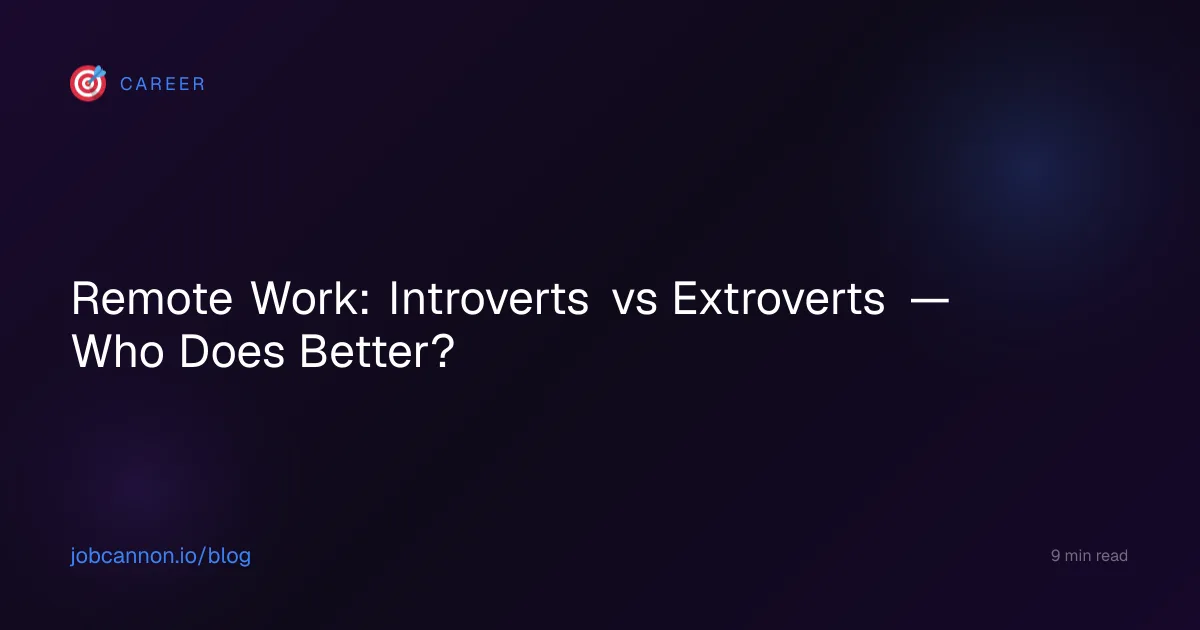 Remote Work: Introverts vs Extroverts — Who Does Better?