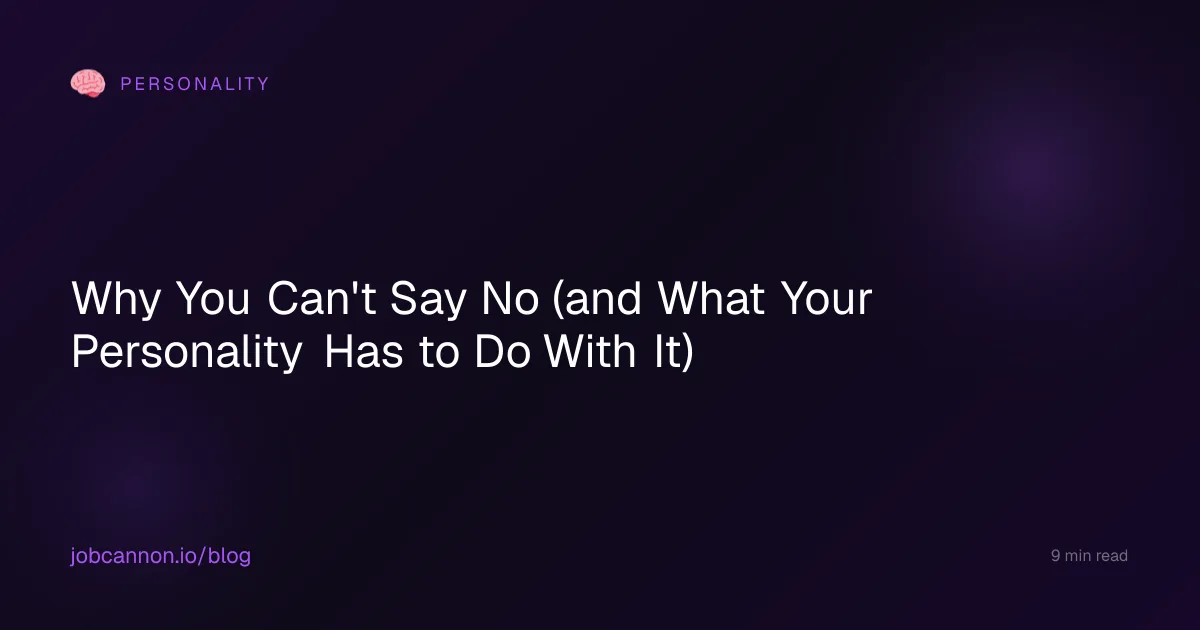Why You Can't Say No (and What Your Personality Has to Do With It)