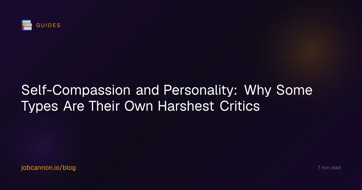Self-Compassion and Personality: Why Some Types Are Their Own Harshest Critics