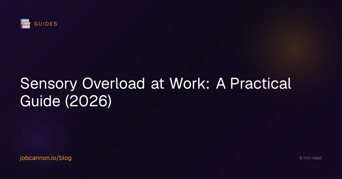 Sensory Overload at Work: A Practical Guide (2026)