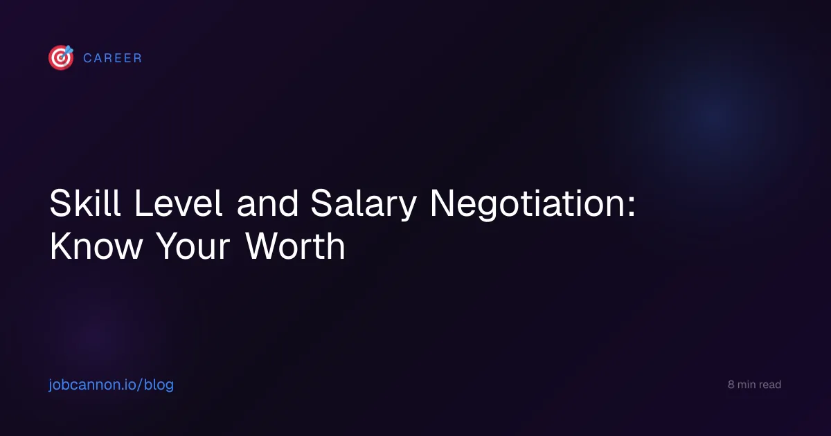 Skill Level and Salary Negotiation: Know Your Worth