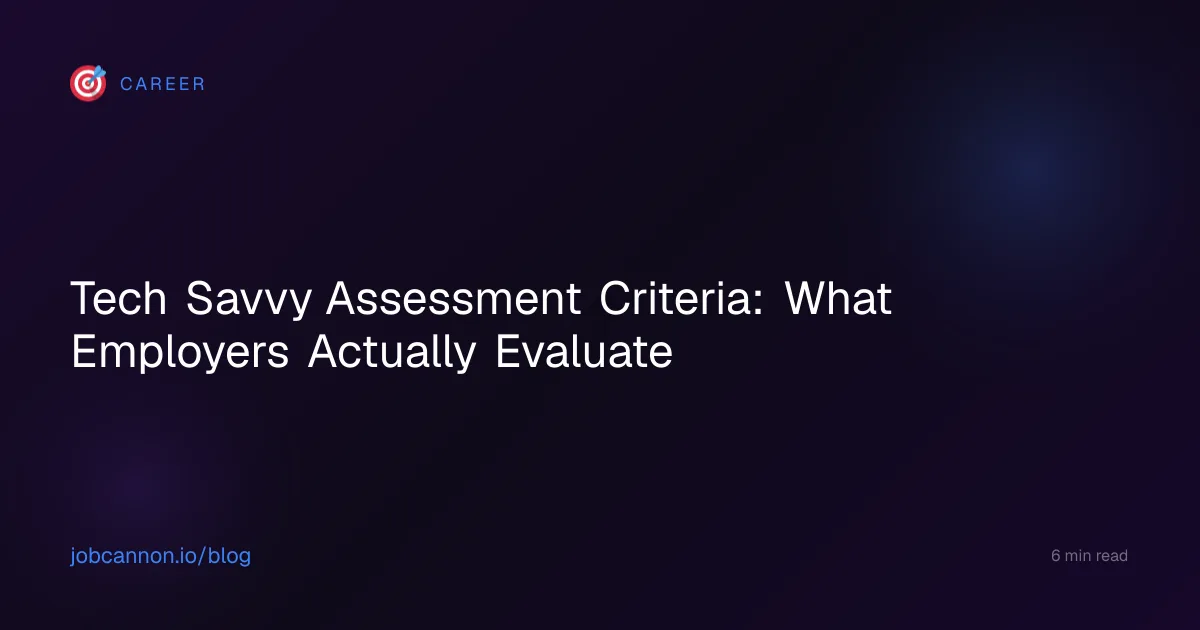 Tech Savvy Assessment Criteria: What Employers Actually Evaluate