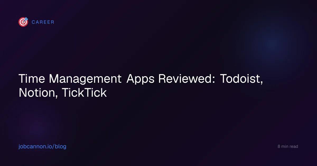 Time Management Apps Reviewed: Todoist, Notion, TickTick