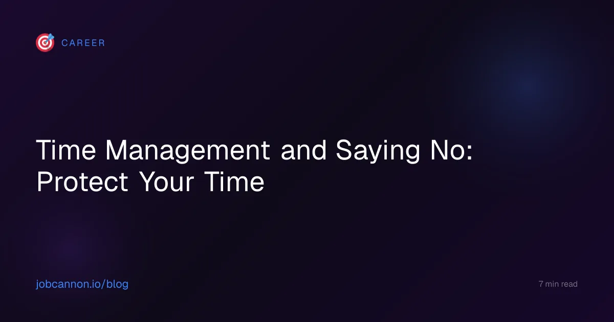 Time Management and Saying No: Protect Your Time