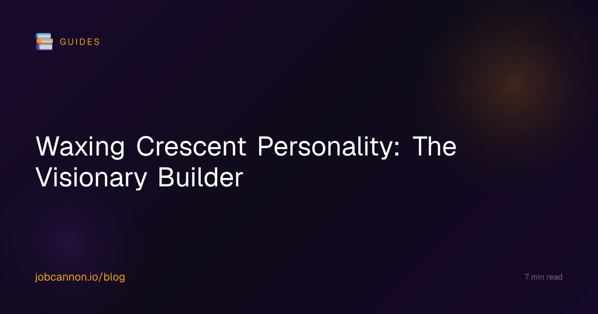 Waxing Crescent Personality: The Visionary Builder