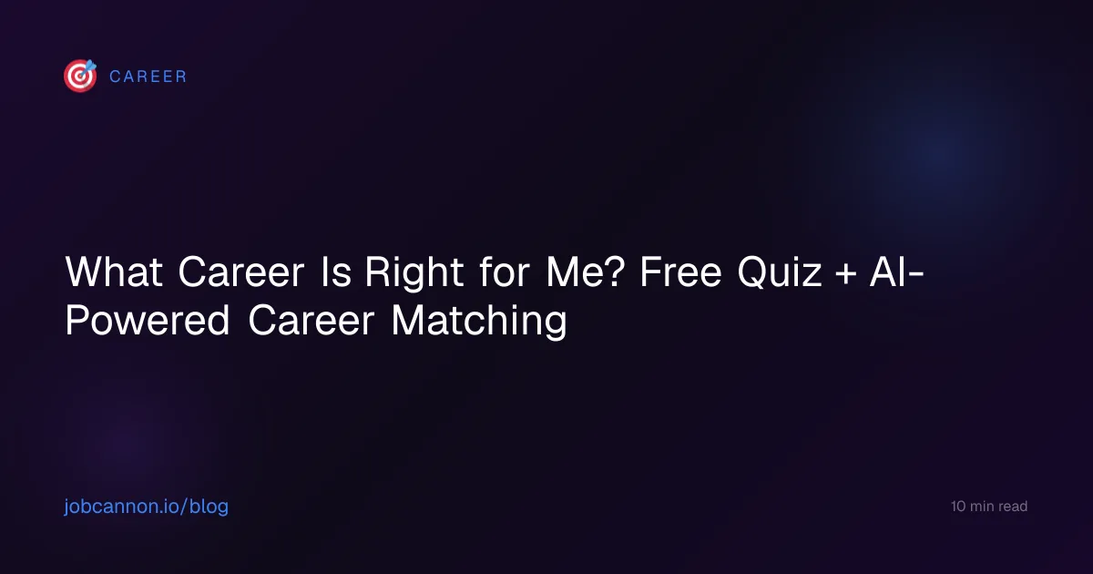 What Career Is Right for Me? Free Quiz + AI-Powered Career Matching