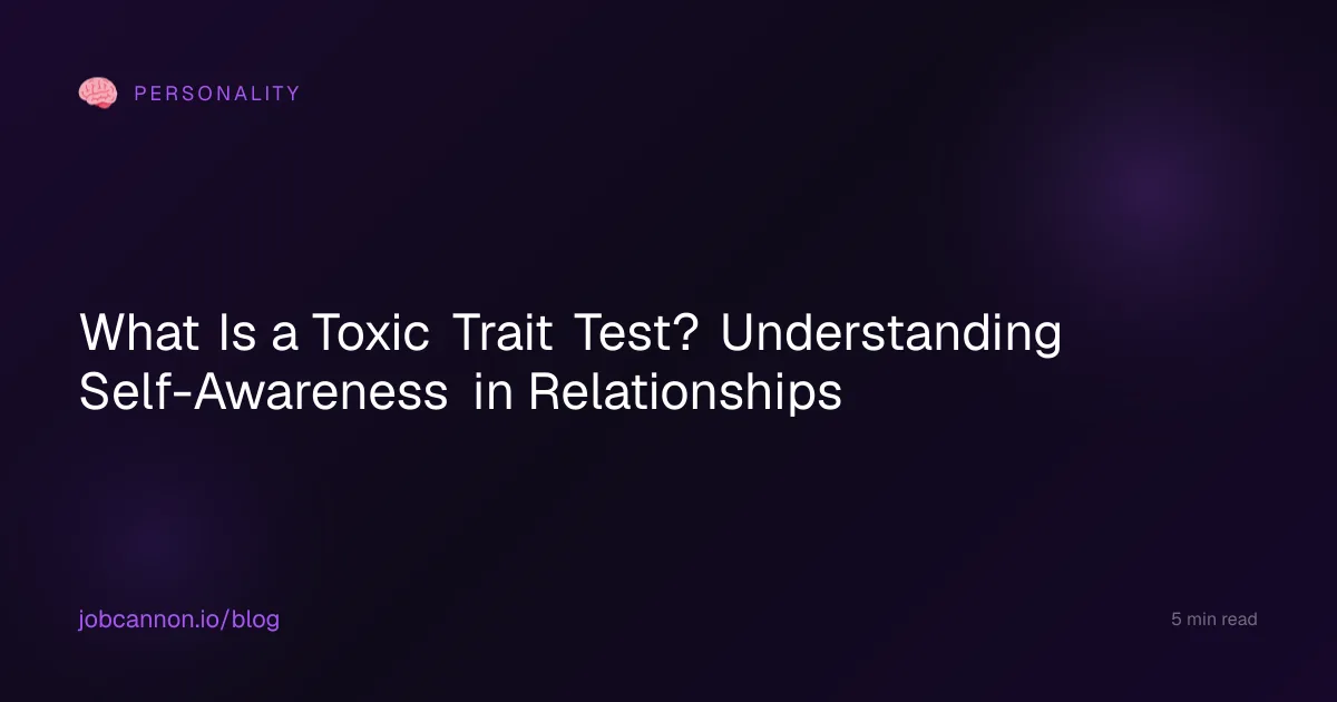 What Is a Toxic Trait Test? Understanding Self-Awareness in Relationships