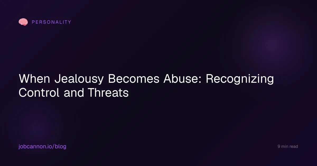 When Jealousy Becomes Abuse: Recognizing Control and Threats