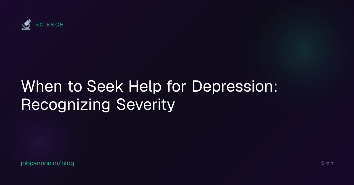 When to Seek Help for Depression: Recognizing Severity